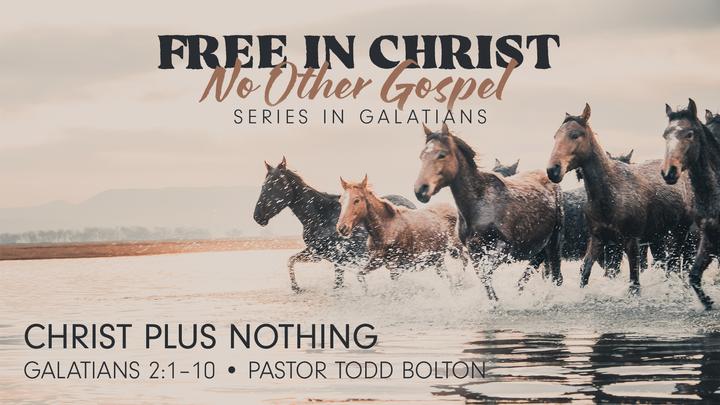 Christ Plus Nothing