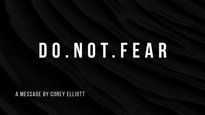 08-30-20 Do Not Fear