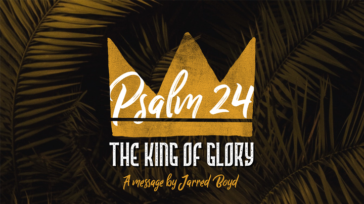 09-01-19 The King Of Glory